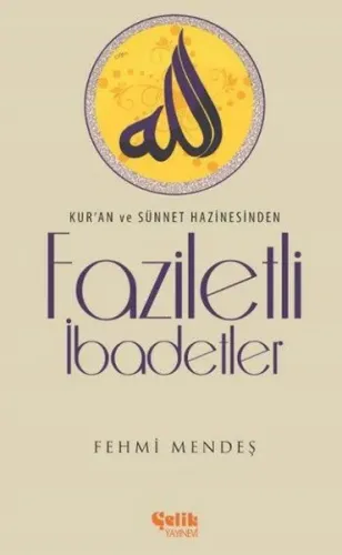 Faziletli İbadetler; Kur'an ve Sünnet Hazinesinden