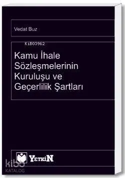 Kamu İhale Sözleşmelerinin Kuruluşu ve Geçerlilik Şartları