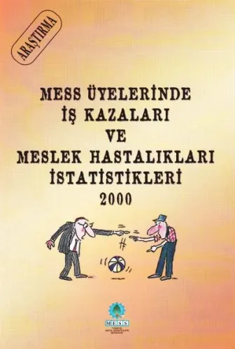 İş Kazaları Ve Meslek Hastalıkları İstatistikleri, 2000