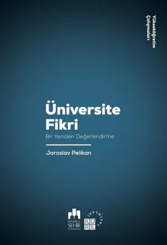 Üniversite Fikri;Bir Yeniden Değerlendirme