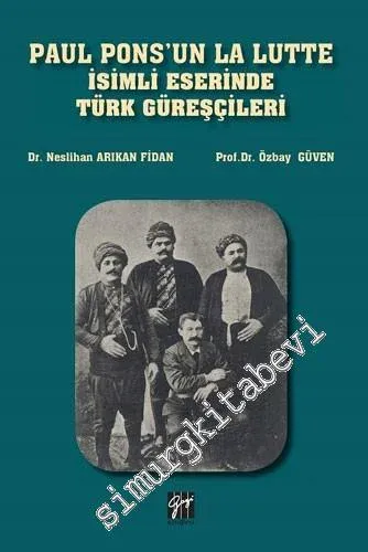 Paul Pons'un La Lutte İsimli Eserinde Türk Güreşçileri -        2020