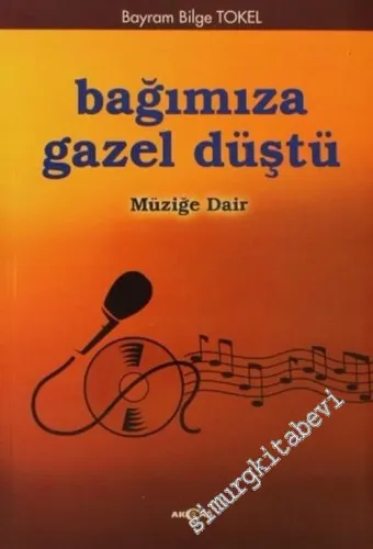 Bağımıza Gazel Düştü: Müziğe Dair -         2002