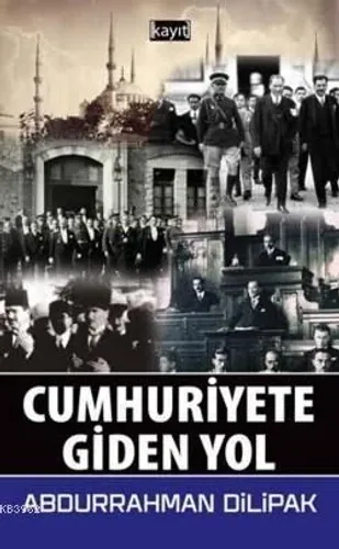 Cumhuriyete Giden Yol