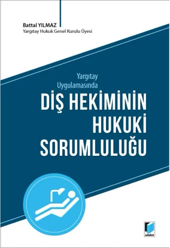 Diş Hekiminin Hukuki Sorumluluğu