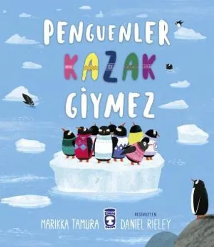 Penguenler Kazak Giymez