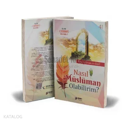 Nasıl Müslüman Olabilirim !