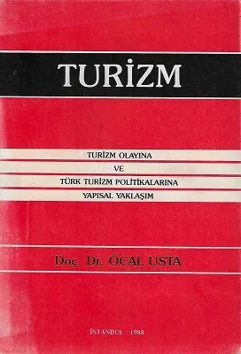 Turizm Olayına ve Türk Turizm Politikalarına Yapısal Yaklaşım