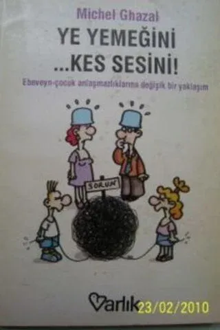 Ye Yemeğini Kes Sesini