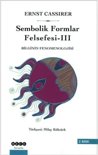 Sembolik Formlar Felsefesi 3 - Bilginin Fenomenolojisi