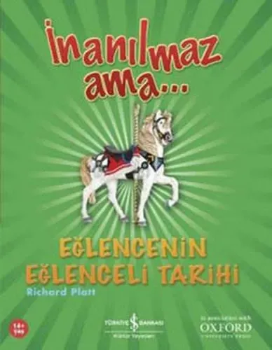 İnanılmaz Ama... Eğlencenin Eğlenceli Tarihi