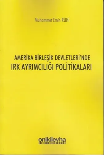 Amerika Birleşik Devletleri'nde Irk Ayrımcılığı Politikaları