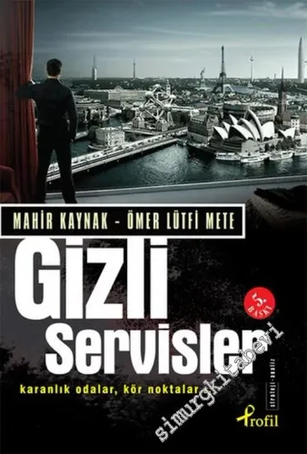 Gizli Servisler: Karanlık Odaklar, Kör Noktalar... -        2014