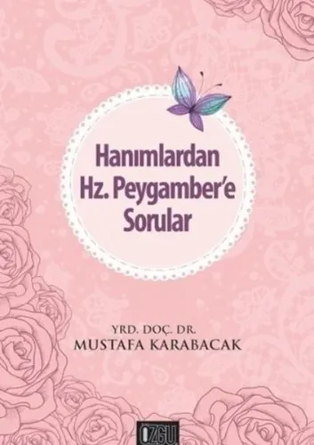 Hanımlardan Hz. Peygamber'e Sorular