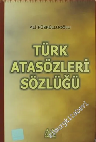 Türk Atasözleri Sözlüğü -