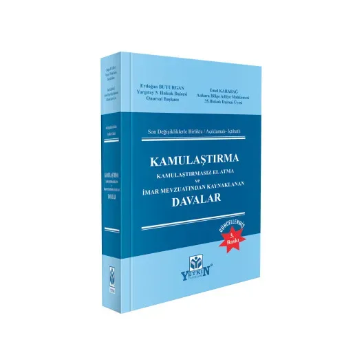 Kamulaştırma Kamulaştırmasız El Atma ve İmar Mevzuatından Kaynaklanan Davalar