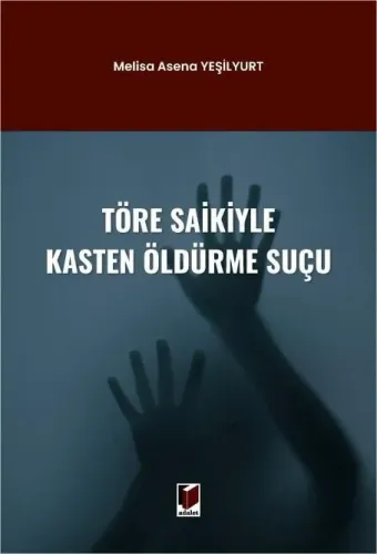 Töre Saikiyle Kasten Öldürme Suçu