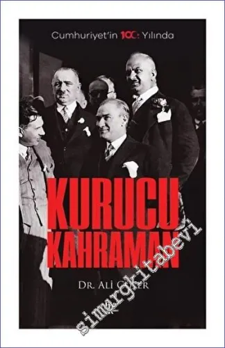 Cumhuriyet'in 100. Yılında Kurucu Kahraman -        2023