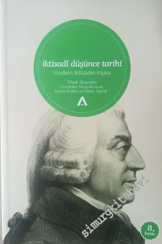 İktisadi Düşünce Tarihi : Modern İktisadın İnşası -