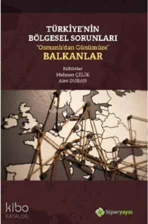 Türkiye'nin Bölgesel Sorunları "Osmanlı'dan Günümüze" Balkanlar