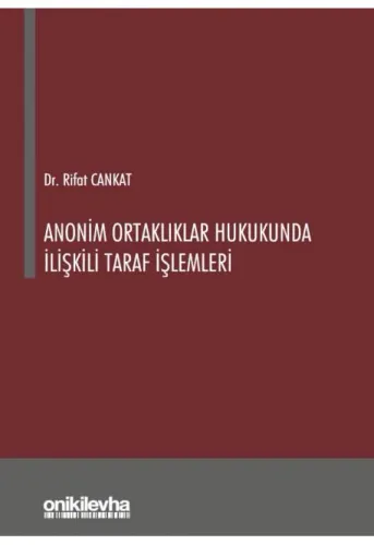 Anonim Ortaklıklar Hukukunda İlişkili Taraf İşlemleri