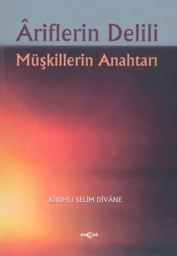Ariflerin Delili Müşkillerin Anahtarı