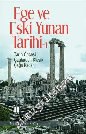 Ege ve Eski Yunan Tarihi 1: Tarih Öncesi Çağlardan Klasik Çağa Kadar -        2020