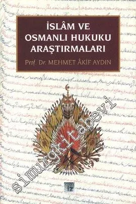 İslam ve Osmanlı Hukuku Araştırmaları -        1996
