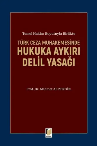 Hukuka Aykırı Delil Yasağı