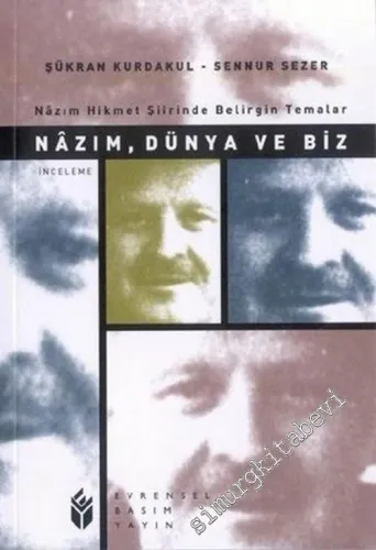 Nâzım Hikmet Şiirinde Belirgin Temalar: Nâzım, Dünya ve Biz -        2002