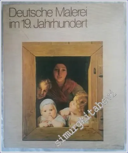 Deutsche Malerei im 19. Jahrhundert Eine Ausstellung Fur Moskau Und Leningrad : Stadtische Galerie Im Stadelschen Kunstinstitut -