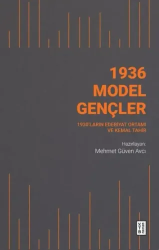 1936 Model Gençler;1930'ların Edebiyat Ortamı ve Kemal Tahir