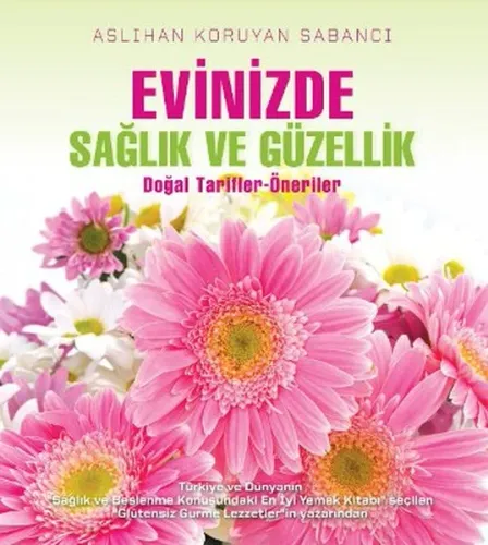 Evinizde Sağlık ve Güzellik; Doğal Tarifler-Öneriler