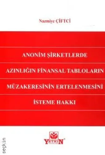 Anonim Şirketlerde Azınlığın Finansal Tabloların Müzakeresinin Ertelenmesini İsteme Hakkı