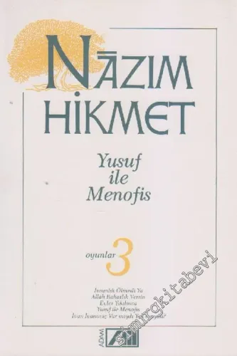 Oyunlar 3: Yusuf ile Menofis, İnsanlık Ölmedi Ya, Allah Rahatlık Versin, Evler Yıkılınca, İvan İvanoviç Var mıydı Yok muydu? -        1994