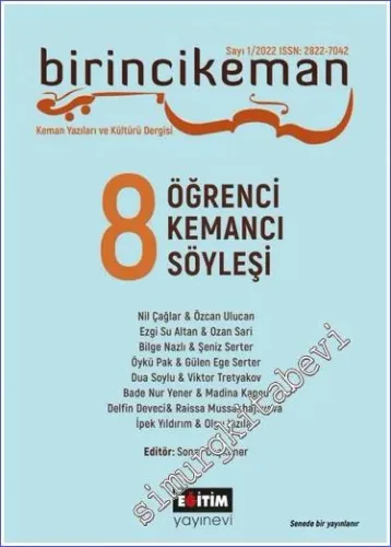 Birincikeman Keman Yazıları ve Kültür Dergisi - 2022 : 8 Kemancı - Öğrenci - Söyleşi - Sayı: 1