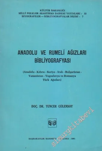 Anadolu ve Rumeli Ağızları Bibliyografyası ( Anadolu - Kıbrıs - Suriye - Irak - Bulgaristan - Yunanistan - Yugoslavya ve Romanya Türk Ağızları ) -        1981