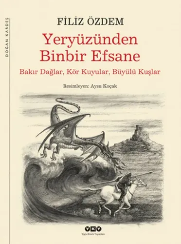 Yeryüzünden Binbir Efsane (Bakır Dağlar, Kör Kuyular, Büyülü Kuşlar)
