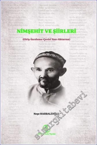 Nimşehit ve Şiirleri : Giriş - İnceleme - Çeviri Yazı - Aktarma -         2022