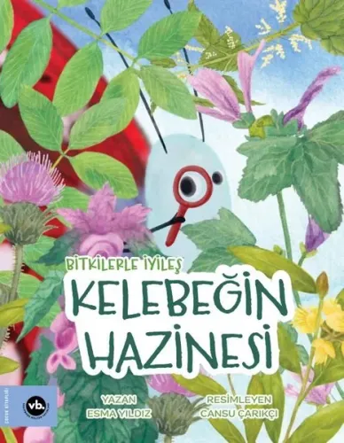 Kelebeğin Hazinesi - Bitkilerle İyileş