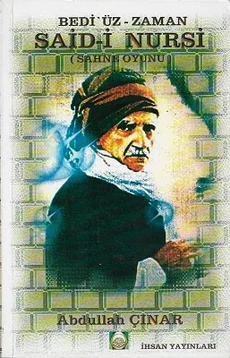 Bedi'üz - Zaman Said-İ Nursi (Sahne Oyunu)