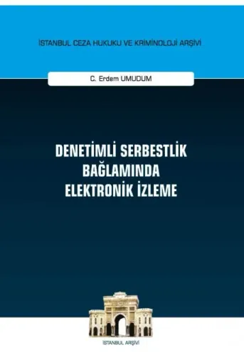 Denetimli Serbestlik Bağlamında Elektronik İzleme