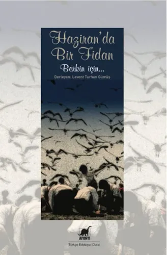 Haziranda Bir Fidan; Berkin İçin...
