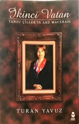 İkinci Vatan -Tansu Çiller'in ABD Macerası