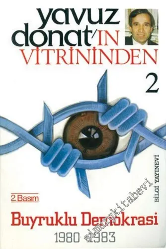 Yavuz Donat'ın Vitrininden 2: Buyruklu Demokrasi (1980 - 1983) -