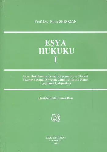 Eşya Hukuku-I  - Rona Serozan