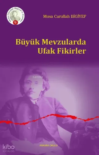 Büyük Mevzularda Ufak Fikirler