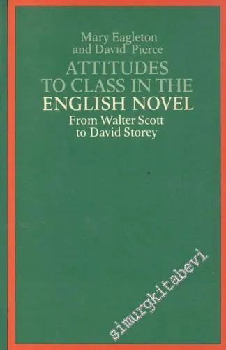 Attitudes To Class in the English Novel: From Walter Scott to David Storey  -