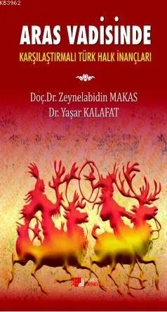 Aras Vadisinde; Karşılaştırmalı Türk Halk İnançları