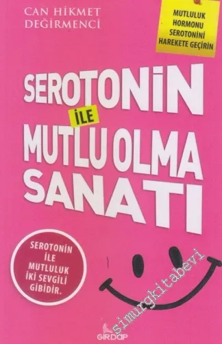 Serotonin İle Mutlu Olma Sanatı -        2017