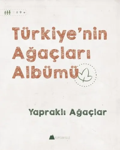 Türkiye'nin Ağaçları Albümü; Yapraklı Ağaçlar